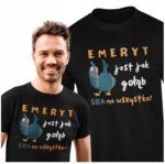 EMERYT JEST JAK GOŁĄB- koszulka z nadukiem - obrazek 2