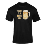 TODAY IS A BEER DAY- koszulka z nadrukiem