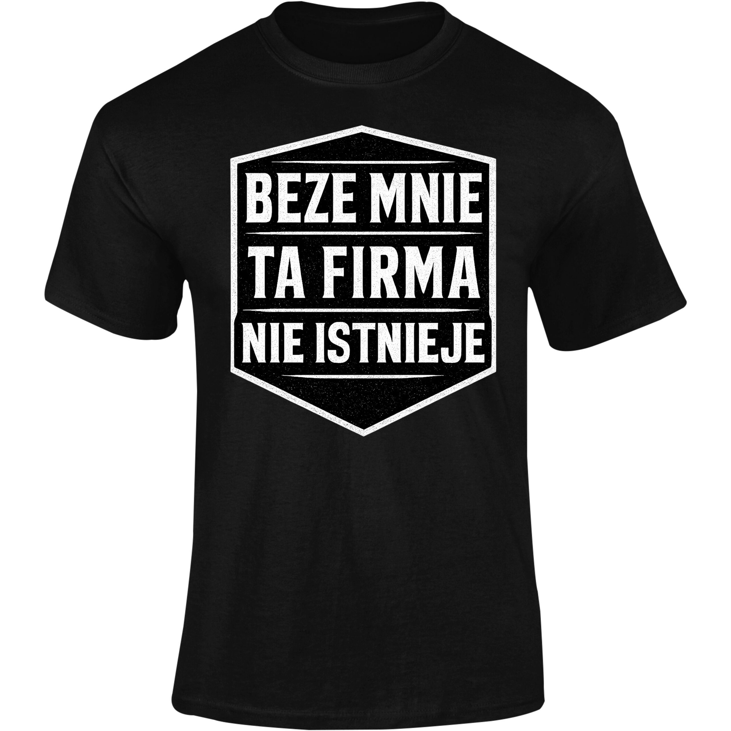 KOSZULKI (8) BEZE MNIE TA FIMRA NIE ISTNIEJE - Śmieszna koszulka szefa, kierownika - obrazek 1