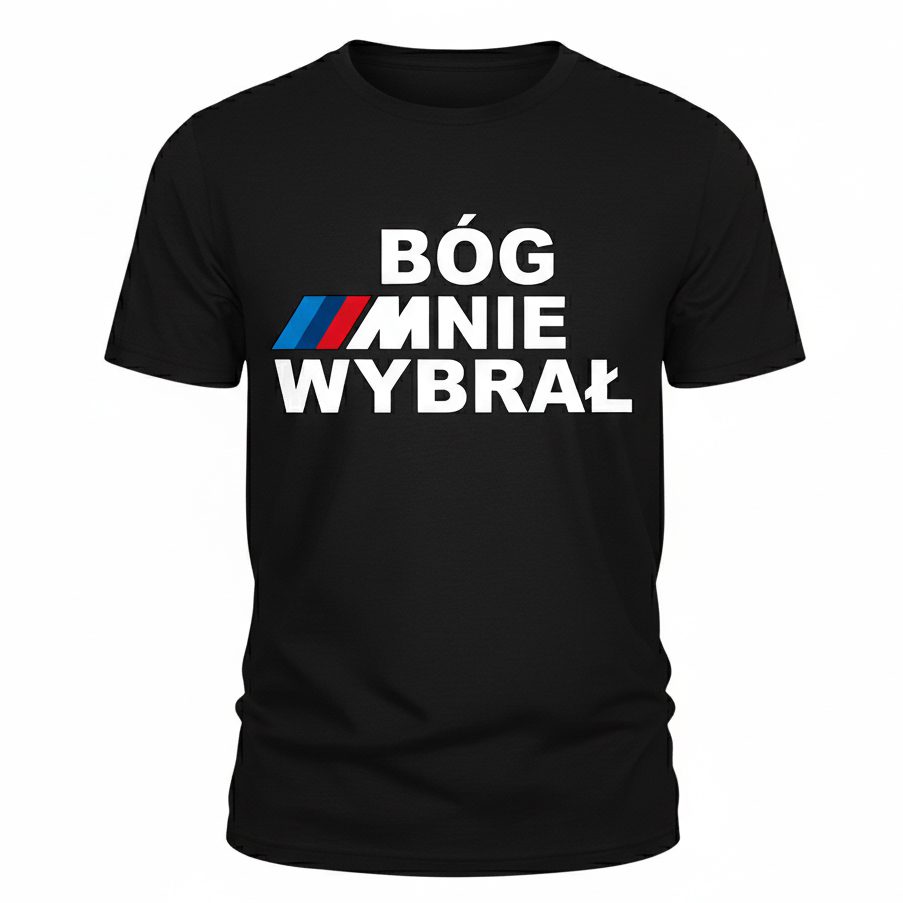 bmw2 BÓG MNIE WYBRAŁ - Dla fana BMW śmieszna koszulka dla kierowcy - obrazek 1