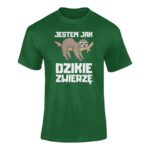 JESTEM JAK DZIKIE ZWIERZĘ- koszulka z nadrukiem - obrazek 5